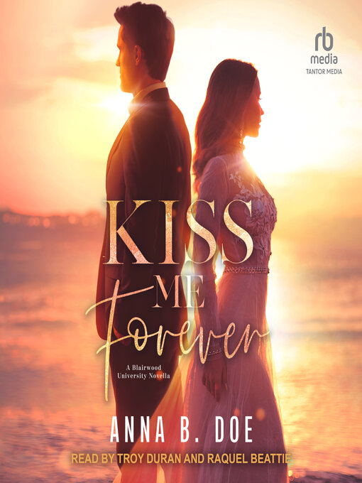 Title details for Kiss Me Forever by Anna B. Doe - Available